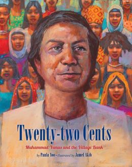 Twenty-two Cents: Muhammad Yunus and the Village Bank