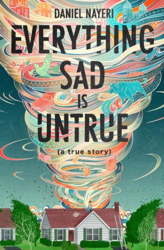 Everything Sad Is Untrue (A True Story)