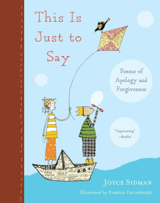 This Is Just To Say: Poems of Apology and Forgiveness