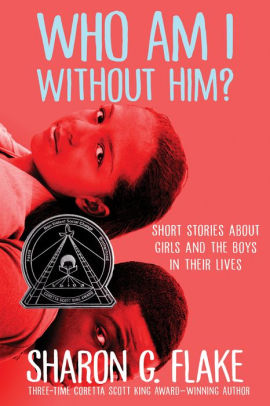 Who Am I Without Him? Short Stories about Girls and the Boys in Their Lives