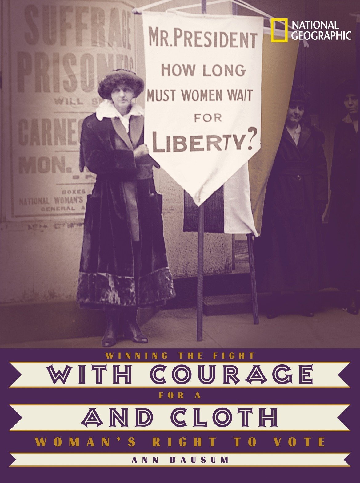 With Courage and Cloth: Winning the Fight for a Women's Right to Vote