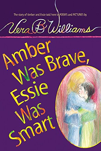 Amber Was Brave, Essie Was Smart: The Story of Amber and Essie Told Here in Poems and Pictures