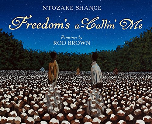 Freedom's A-Callin' Me
