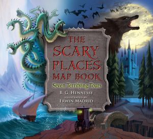The Scary Places Map Book: Seven Terrifying Tours