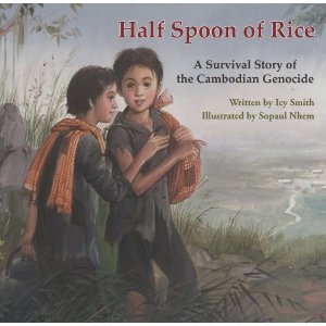 Half Spoon of Rice: A Survival Story of the Cambodian Genocide