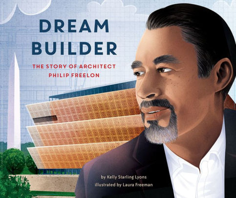 Dream Builder: The Story of Architect Philip Freelon