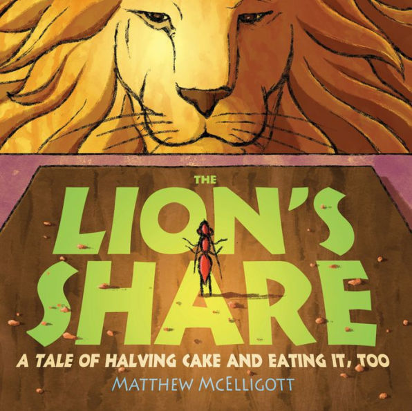 The Lion's Share: A Tale of Halving Cake and Eating It
