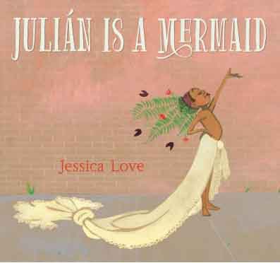Julian Is a Mermaid