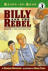 Billy and the Rebel: Based on a True Civil War Story