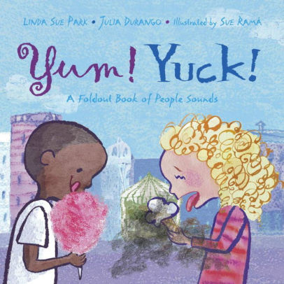 Yum! Yuck! A Foldout Book of People Sounds