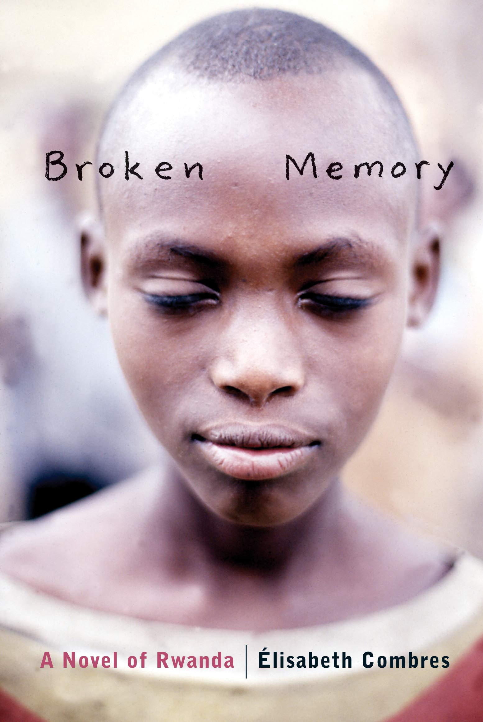 Broken Memory: A Novel of Rwanda