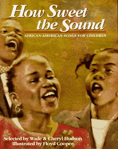 How Sweet the Sound: African-American Songs for Children