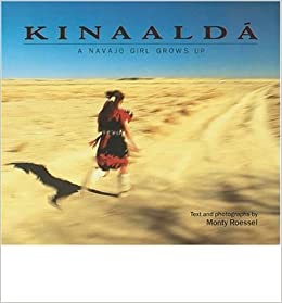 Kinaalda: A Navajo Girl Grows Up (We Are Still Here: Native Americans Today)