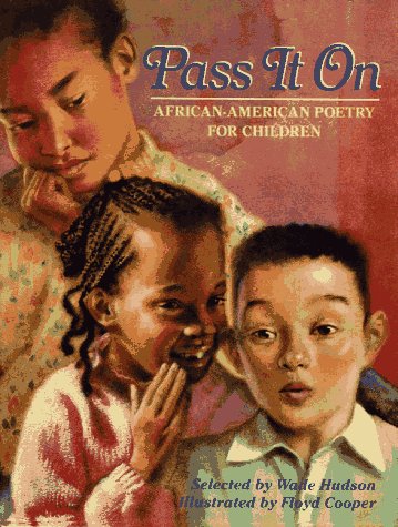 Pass It On: African-American Poetry for Children