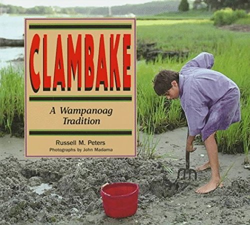 Clambake: A Wampanoag Tradition (We Are Still Here)