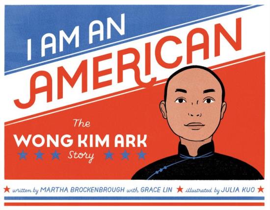 I Am an American: The Wong Kim Ark Story