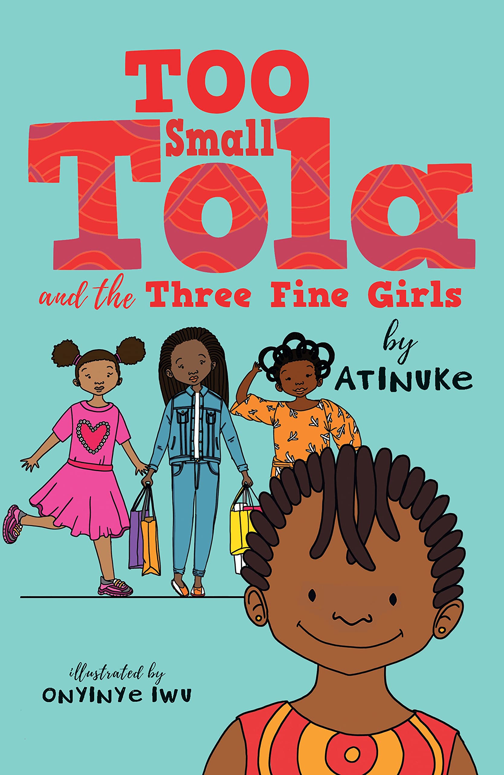 Too Small Tola and the Three Fine Girls (Too Small Tola, #2)