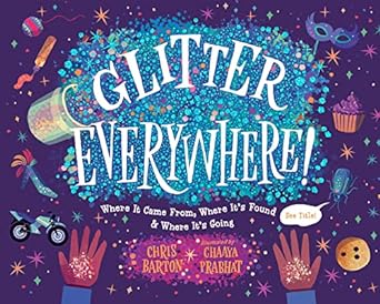 Glitter Everywhere! Where It Came From, Where It's Found & Where It's Going