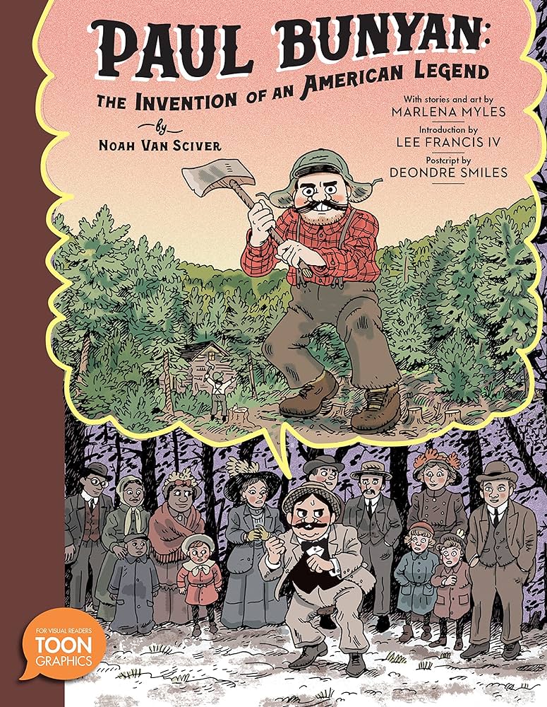 Paul Bunyan: The Invention of an American Legend