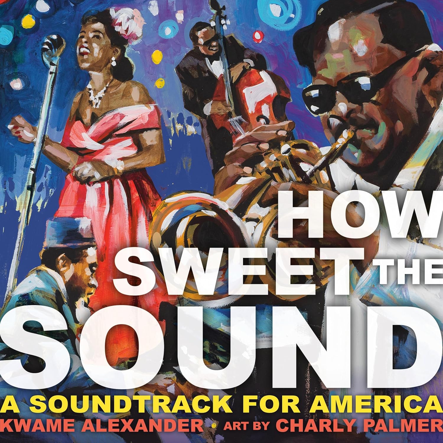 How Sweet the Sound: A Soundtrack for America