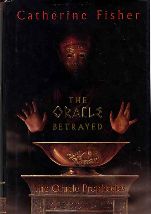 The Oracle Betrayed (The Oracle Prophecies, #1)