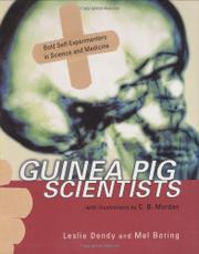 Guinea Pig Scientists: Bold Self-Experimenters in Science and Medicine