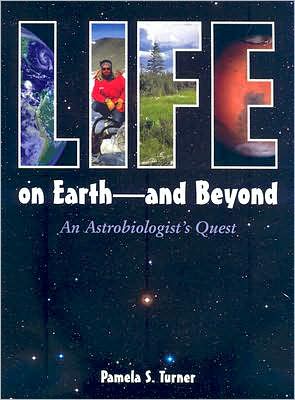 Life on Earth--and Beyond: An Astrobiologist's Quest