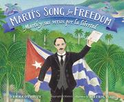 Marti's Song for Freedom = Marti y sus versos por la libertad