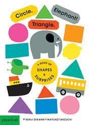 Circle, Triangle, Elephant! A Book of Shapes & Surprises