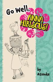Go Well, Anna Hibiscus!