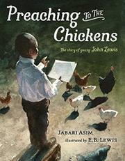 Preaching to the Chickens: The Story of Young John Lewis
