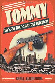 Tommy: The Gun that Changed America