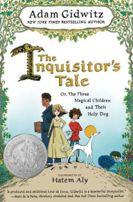 The Inquisitor's Tale Or, Three Magical Children and Their Holy Dog