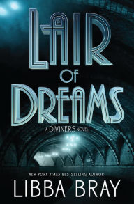 Lair of Dreams: A Diviners Novel