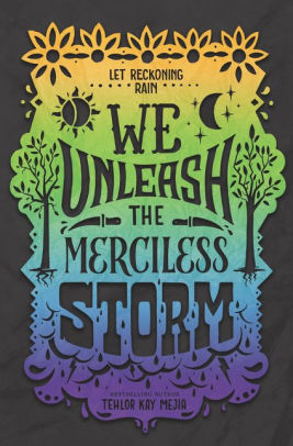 We Unleash the Merciless Storm (We Set the Dark on Fire, #2)