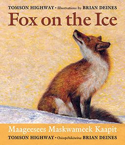 Fox on the Ice = Maageesees Maskwameek Kaapit