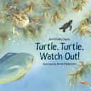 Turtle, Turtle, Watch Out!